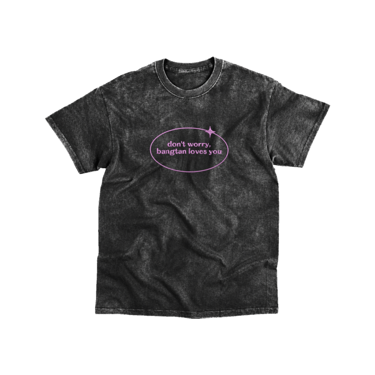 Dont Worry Bangtan Loves You - Playera - Acid Wash