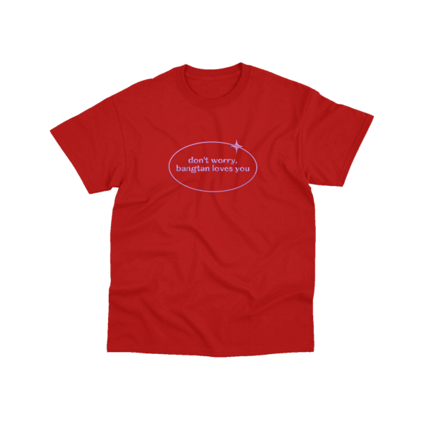 Dont Worry Bangtan Loves You - Playera - Rojo