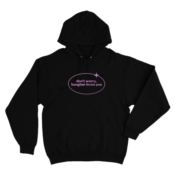 Dont Worry Bangtan Loves You - Sudadera - Negro