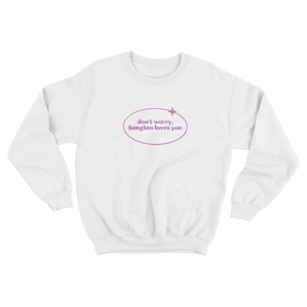 Dont Worry Bangtan Loves You - Sueter - Blanco
