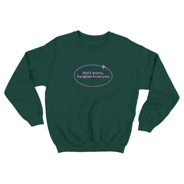 Dont Worry Bangtan Loves You - Sueter - Verde